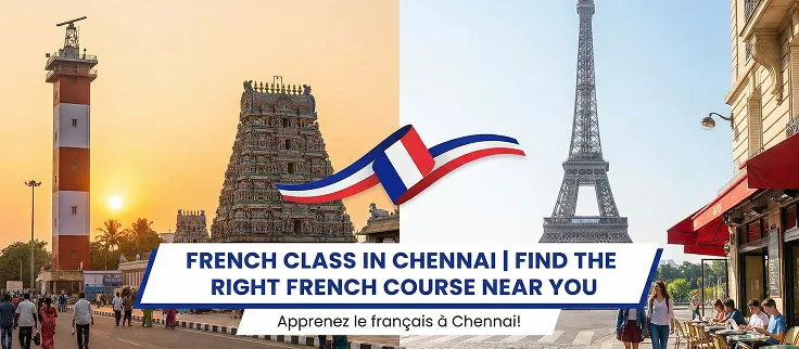French Class in Chennai | Find the Right French Course
