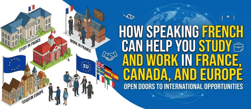 How Speaking French Can Help You Study and Work in France, Canada, and Europe